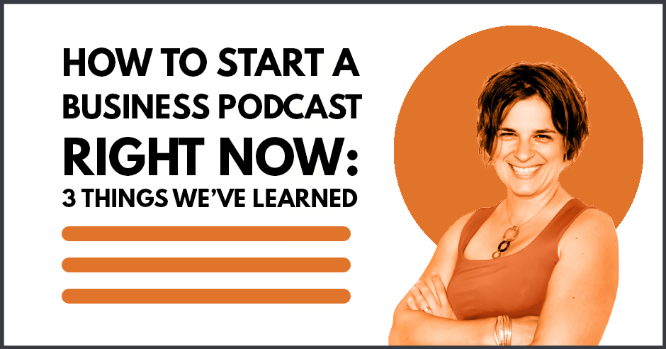 How to Start a Business Podcast Right Now image