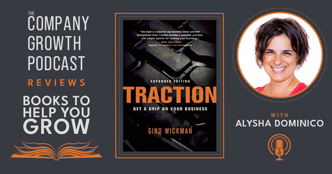 Read the Book Traction by Gino Wickman and Beat Growing Pains