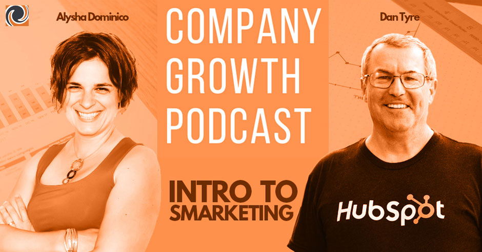 The Company Growth Podcast: The Intense Power of “Smarketing”