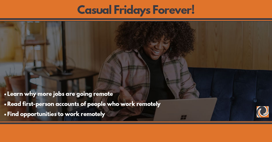 Unlimited Casual Fridays: The Future of Remote Work Is Bright